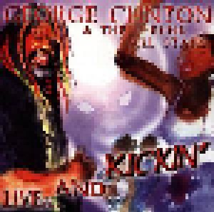 George Clinton & The P-Funk All Stars: Live...And Kickin' (2-CD) - Bild 1