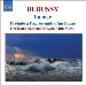Claude Debussy: La Mer - Prélude À L'après-Midi D'un Faune (Orchestral Works 1) (CD) - Bild 1