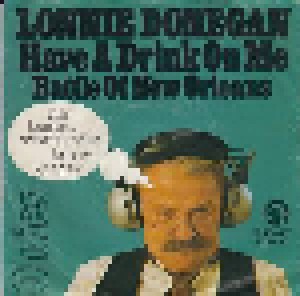 Lonnie Donegan: Have A Drink On Me (7") - Bild 1