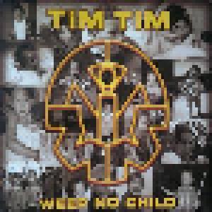 Tim Tim: Weep No Child - Cover
