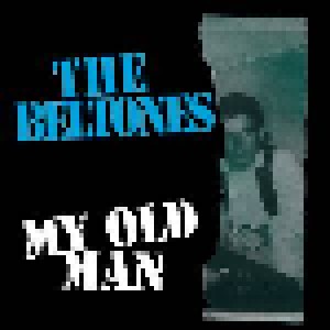 The Beltones: My Old Man (7") - Bild 1