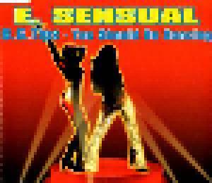 E-Sensual: B.G. Tips - You Should Be Dancing - Cover