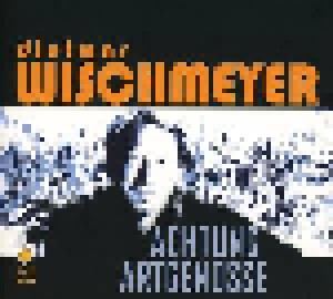 Dietmar Wischmeyer: Achtung Artgenosse (2-CD) - Bild 1