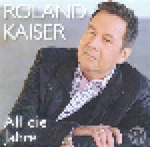 Roland Kaiser: All Die Jahre (Promo-Single-CD) - Bild 1