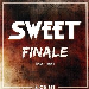 Cover - Sweet, The: Finale (1985 - 2015)