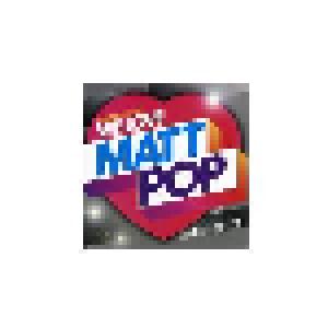 Almighty Presents - We Love Matt Pop The 12"Mixes - Cover