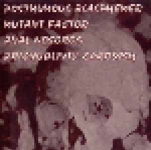 Posthumous Blasphemer + Mutant Factor + Anal Nosorog + Prichudliviy Zarodish: 4 Way Split (Split-CD) - Bild 1