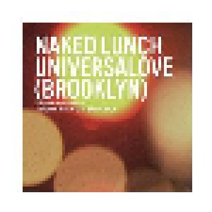 Naked Lunch: Universalove (Brooklyn) - Cover