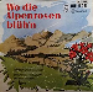 Franzl Lang: Wo Die Alpenrosen Blüh'n (10") - Bild 1