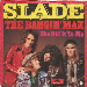 Slade: The Bangin' Man (7") - Bild 1