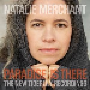 Natalie Merchant: Paradise Is There - The New Tigerlily Recordings (CD + DVD) - Bild 1