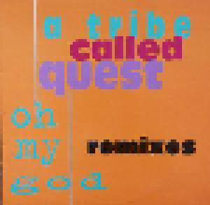 A Tribe Called Quest: Oh My God (Remixes) - Cover