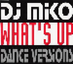 Cover - DJ Miko: What's Up [Dance Versions]