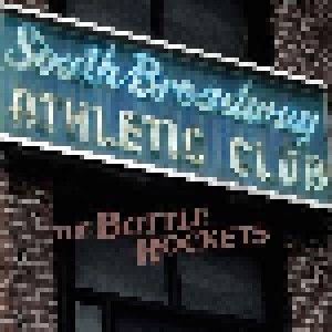 The Bottle Rockets: South Broadway Athletic Club (CD) - Bild 1