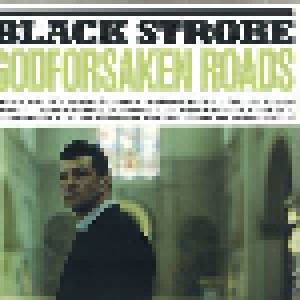 Cover - Black Strobe: Godforsaken Roads
