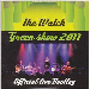 Cover - Watch, The: Green Show 2011 Official Live Bootleg