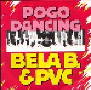 Bela B. & PVC: Pogo Dancing (7") - Bild 1