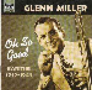 Glenn Miller: Oh So Good - Rarities 1939-1943 - Cover