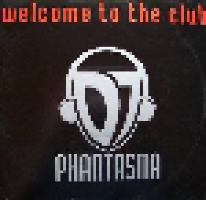 DJ Phantasma: Welcome To The Club (12") - Bild 1