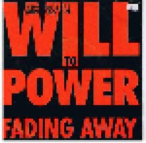 Will To Power: Fading Away (7") - Bild 1