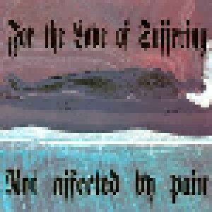 For The Love Of Suffering: Not Affected By Pain (CD) - Bild 1