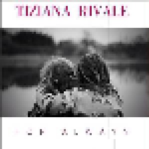 Cover - Tiziana Rivale: For Always