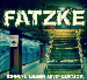 Cover - Fatzke: Einmal Leben Und Zurück