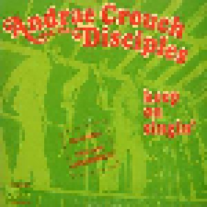 Andraé Crouch & The Disciples: Keep On Singin' (LP) - Bild 1