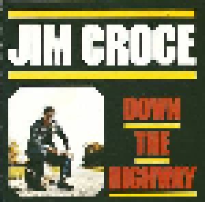 Jim Croce: Down The Highway (CD) - Bild 1