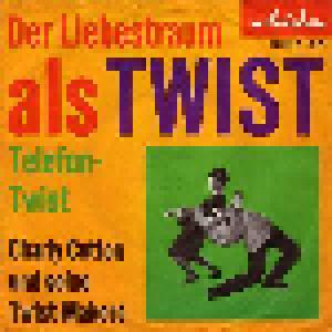 Charly Cotton & Seine Twist-Makers: Liebestraum Als Twist, Der - Cover