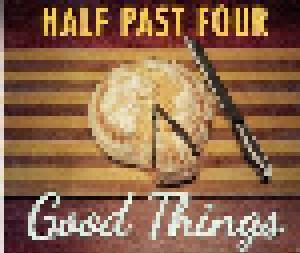 Half Past Four: Good Things - Cover