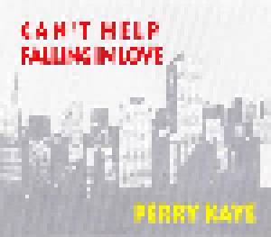 Perry Kaye: Can't Help Falling In Love (Single-CD) - Bild 1