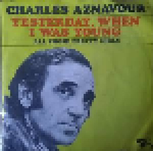 Charles Aznavour: Yesterday, When I Was Young (7") - Bild 1