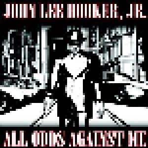Cover - John Lee Hooker, Jr.: All Odds Against Me