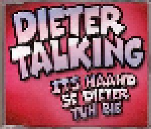 Dieter Talking: Its Haahd Se Dieter Tuh Bie (Single-CD) - Bild 1