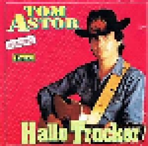 Tom Astor: Hallo Trucker (CD) - Bild 1