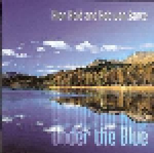 Alan Reid And Rob Van Sante: Under The Blue (CD) - Bild 1