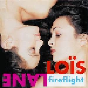 Loïs Lane: Fireflight (CD) - Bild 1