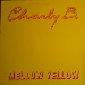 Cover - Charly B.: Mellow Yellow & Rock Your Baby
