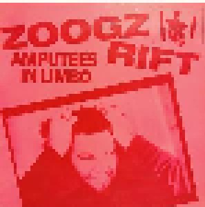 Zoogz Rift: Amputees In Limbo (LP) - Bild 1