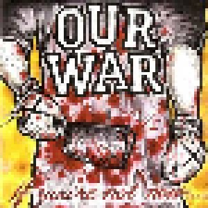 Our War: If Your're Not Now...You're Fucking Dead (CD) - Bild 1