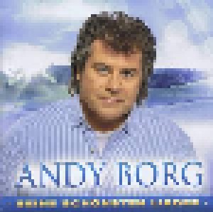 Andy Borg: Seine Schönsten Lieder (2-CD) - Bild 1