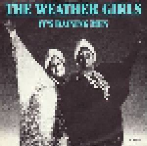 The Weather Girls: It's Raining Men (7") - Bild 1