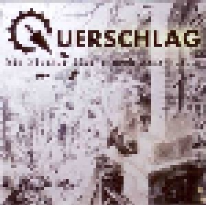 Cover - Querschlag: Bis Hierher Lief's Noch Ganz Gut...