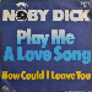 Cover - Noby Dick: Play Me A Love Song