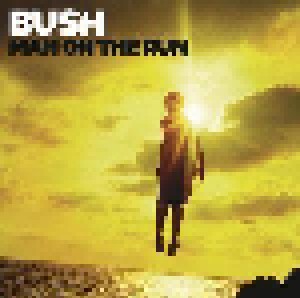 Bush: Man On The Run (CD) - Bild 1