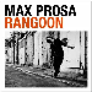 Max Prosa: Rangoon (CD) - Bild 1