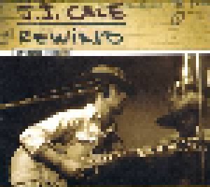 J.J. Cale: Rewind - Unreleased Recordings (CD) - Bild 1