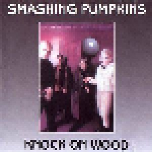 Cover - Smashing Pumpkins, The: Knock On Wood