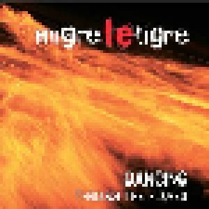 Migre Le Tigre: Dancing Through The Flames (CD) - Bild 1
